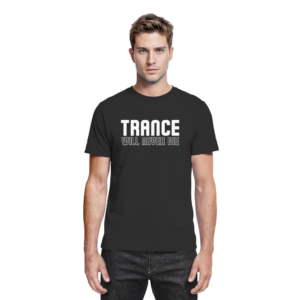 Trance Will Never Die - Premium Shirt