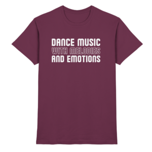 Trance T-Shirt Dance Music With Melodies And Emotions - Premium Shirt