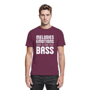 Melodies Emotions And A Big Fat Bass - Premium Shirt