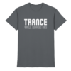 Trance Will Never Die - Premium Shirt