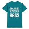 Melodies Emotions And A Big Fat Bass - Premium Shirt