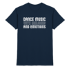 Trance T-Shirt Dance Music With Melodies And Emotions - Premium Shirt