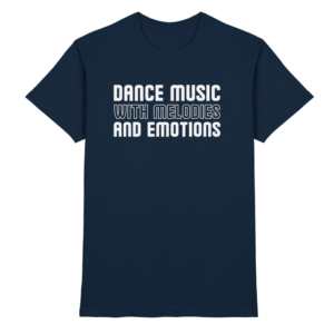 Trance T-Shirt Dance Music With Melodies And Emotions - Premium Shirt
