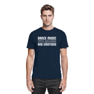 Trance T-Shirt Dance Music With Melodies And Emotions - Premium Shirt
