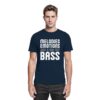 Melodies Emotions And A Big Fat Bass - Premium Shirt