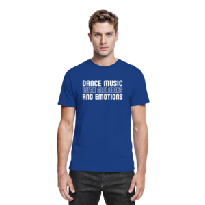 Trance T-Shirt Dance Music With Melodies And Emotions - Premium Shirt