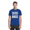 Melodies Emotions And A Big Fat Bass - Premium Shirt