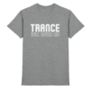 Trance Will Never Die - Premium Shirt