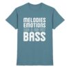 Melodies Emotions And A Big Fat Bass - Premium Shirt