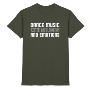 Trance T-Shirt Dance Music With Melodies And Emotions - Premium Shirt