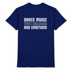 Trance T-Shirt Dance Music With Melodies And Emotions - Premium Shirt