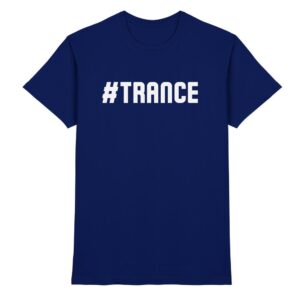 Trance T-Shirt Hashtag Trance - Premium Shirt