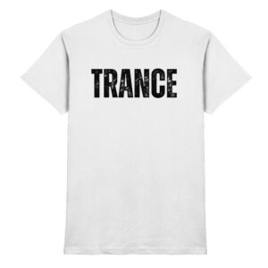 front-premium-shirt-white-368-31be-1000x.jpg Trance T-Shirt Distressed Black Font - Premium Shirt