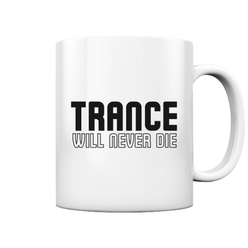 Trance Will Never Die - Glossy Mug